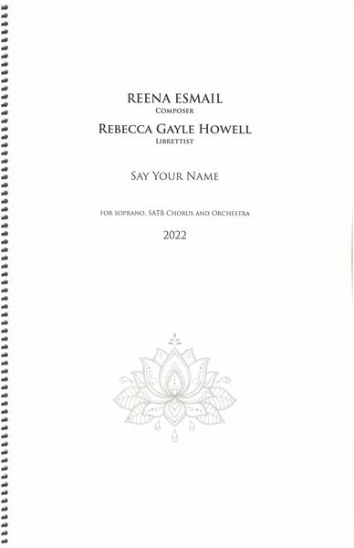 Say Your Name : For Soprano, SATB Chorus and Orchestra (2022).