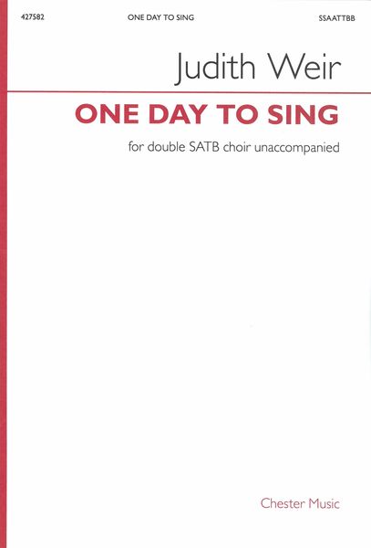 One Day To Sing : For Double SATB Choir Unaccompanied (2021).