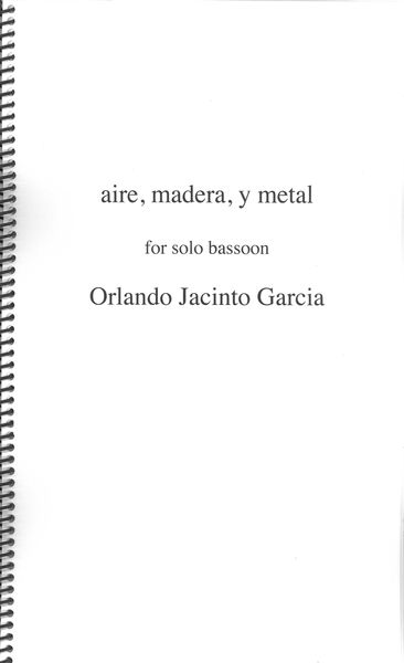 Aire, Madera, Y Metal : For Solo Bassoon (1997).