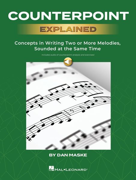 Counterpoint Explained : Concepts In Writing Two Or More Melodies, Sounded At The Same Time.