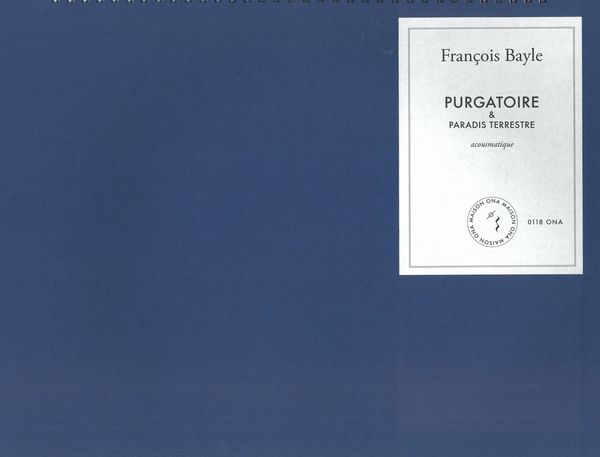 Purgatoire & Paradis Terrestre : Oratorio Acousmatique d'Après La Divine Comédie De Dante.