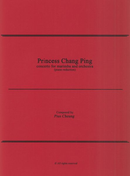 Princess Chang Ping : Concerto For Marimba and Orchestra - Piano reduction.