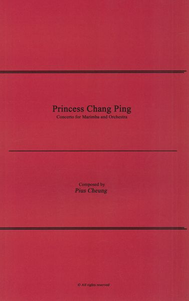 Princess Chang Ping : Concerto For Marimba and Orchestra.