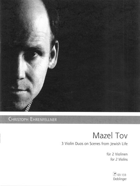 Mazel Tov : 3 Violin Duos On Scenes From Jewish Life.
