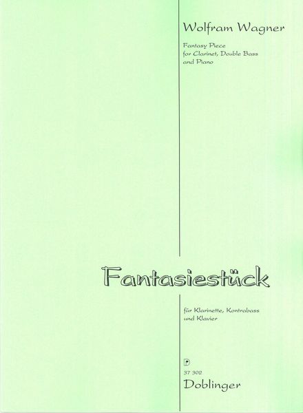 Fantasiestück : Für Klarinette, Kontrabass und Klavier (2014).