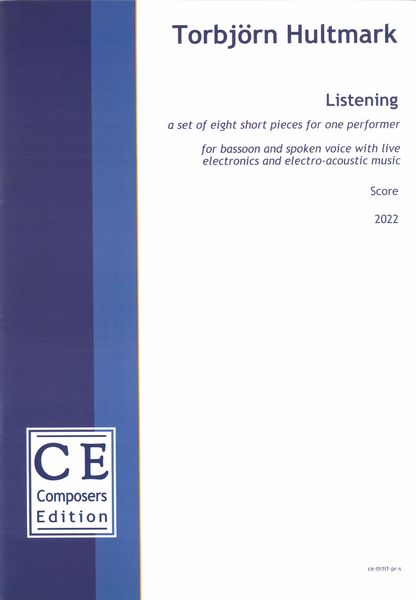 Listening - A Set of Eight Short Pieces For One Performer : For Bassoon and Spoken Voice With Elec.