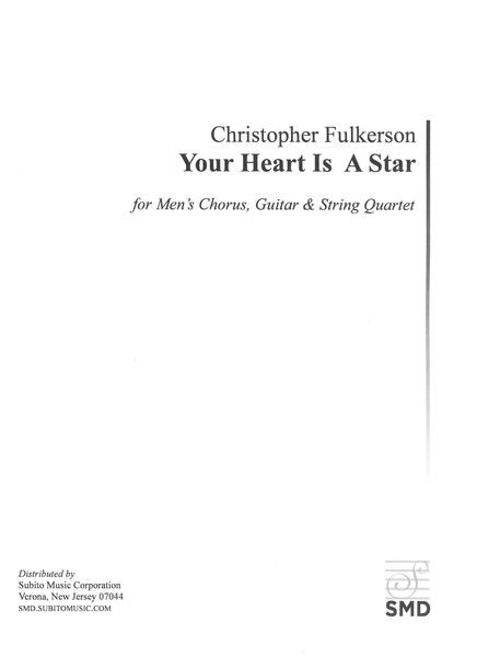 Your Heart Is A Star, From Your Sovereign Mind : For Men's Chorus, Guitar and String Quartet.