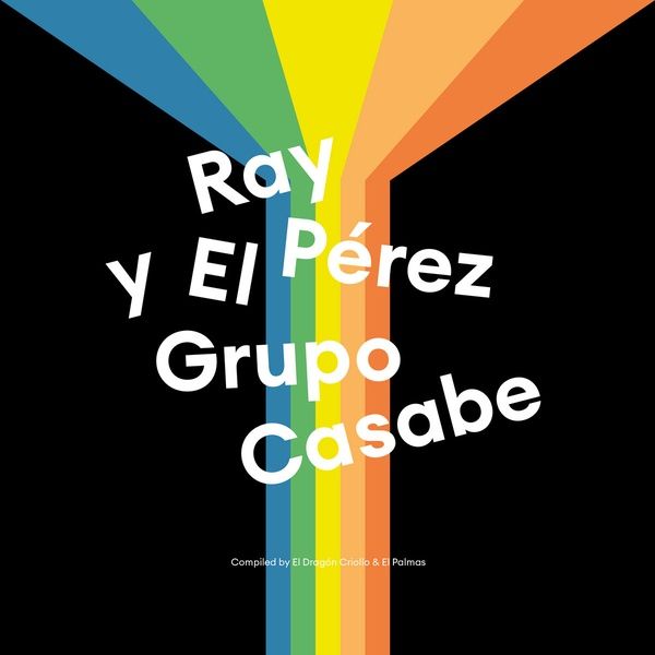Ray Perez Y El Grupo Casabe.