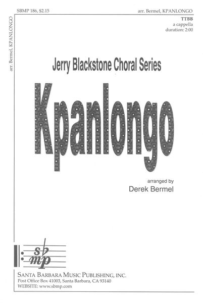 Kpanlongo : For TTBB Chorus / arranged by Derek Bermel.