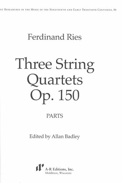 Three String Quartets, Op. 150 / edited by Allan Badley.