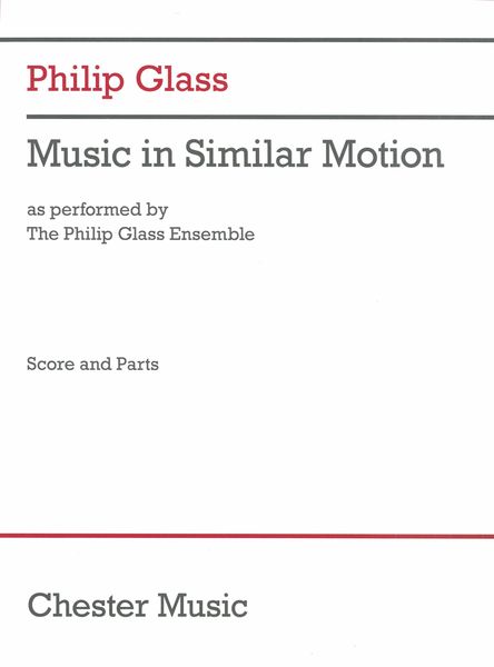 Music In Similar Motion : As Performed by The Philip Glass Ensemble.