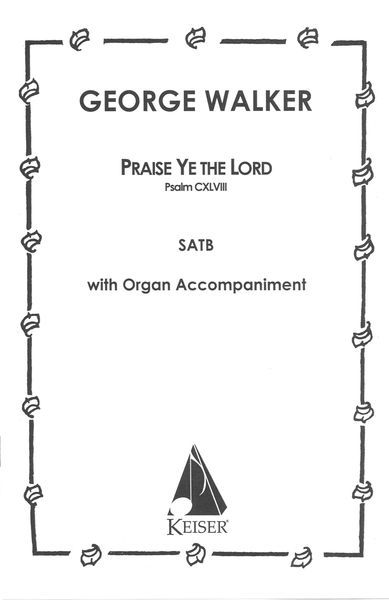Praise Ye The Lord (Psalm 148) : For SATB Chorus With Organ Accompaniment.