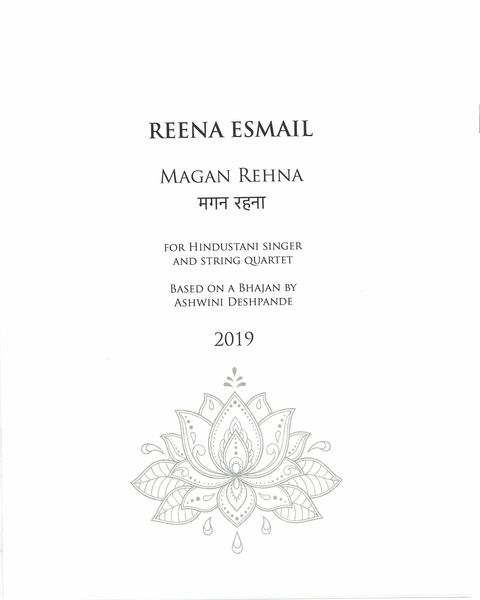 Magan Rehna : For Hindustani Singer and String Quartet (2019).