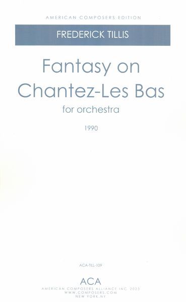 Fantasy On Chantez-Les Bas : For Orchestra (1990).