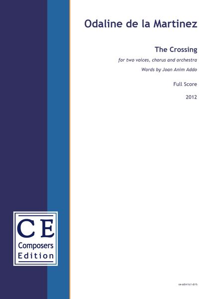 The Crossing : For Two Voices, Chorus and Orchestra (2012) [Download].