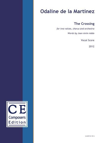 Crossing : For Two Voices, Chorus and Orchestra (2012) [Download].