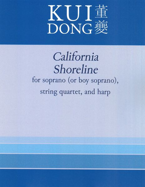 California Shoreline : For Soprano (Or Boy Soprano), String Quartet and Harp (2016).