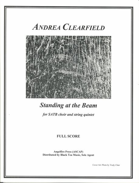 Standing At The Beam : For SATB Choir and String Quintet (2021).