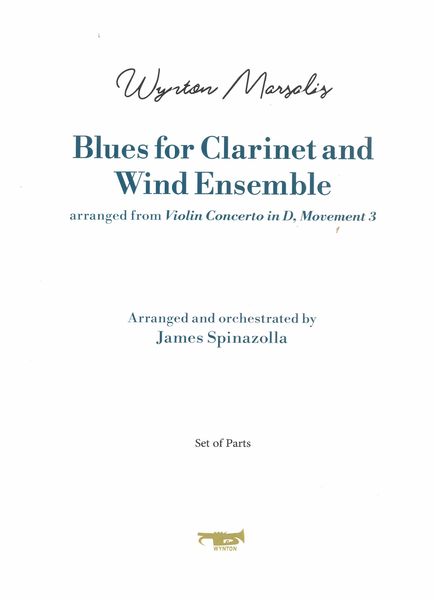 Blues : For Clarinet and Wind Ensemble / arranged by Spinazzola From Violin Concerto In D, Mvt 3.