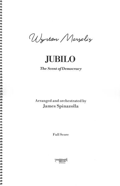 Jubilo - The Scent of Democracy : For Wind Ensemble / arranged by James Spinazzolla.