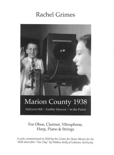 Marion County 1938 : For Oboe, Clarinet, Vibraphone, Harp, Piano and Strings.