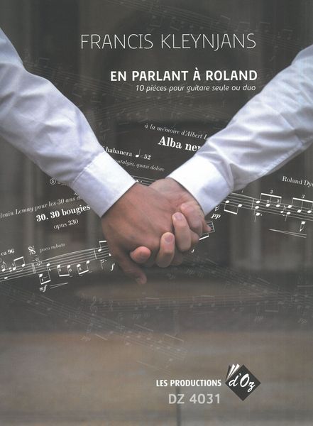 En Parlant à Roland : 10 Pièces Pour Guitare Seule Ou Duo.