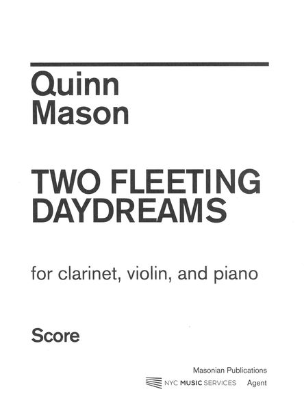 Two Fleeting Daydreams : For Clarinet, Violin and Piano.