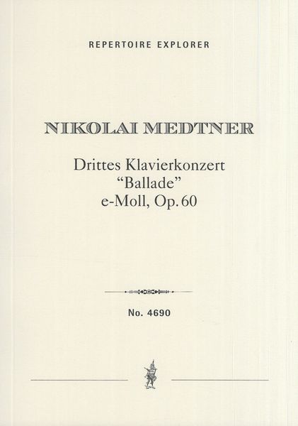 Drittes Klavierkonzert (Ballade) E-Moll, Op. 60.