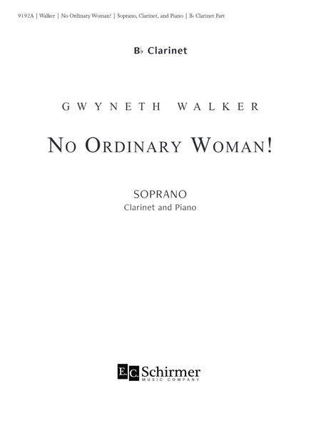 No Ordinary Woman! : For Soprano, Clarinet and Piano.