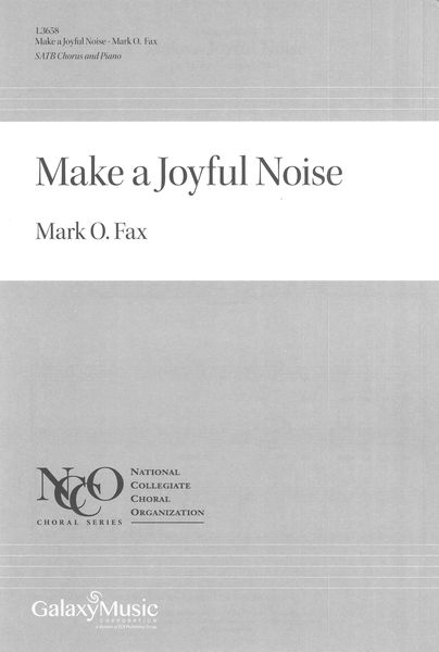 Make A Joyful Noise : For SATB Chorus and Piano.