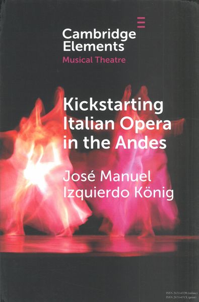 Kickstarting Italian Opera In The Andes : The 1840s and The First Opera Companies.