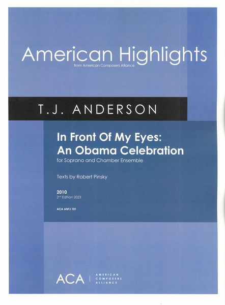 In Front of My Eyes - An Obama Celebration : For Soprano Chamber Ensemble (2010) - 2nd Ed.