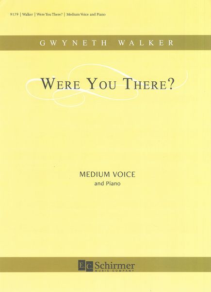 Were You There? : For Medium Voice and Piano [Download].