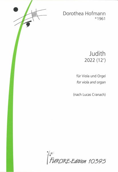 Judith : Für Viola und Orgel (Nach Lucas Cranach) (2022).