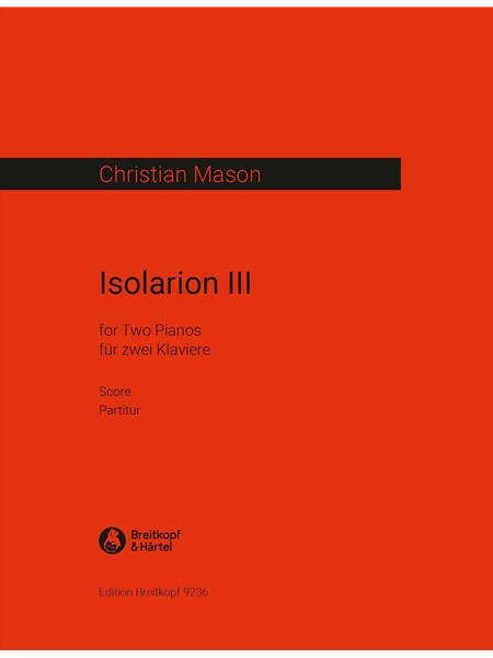 Isolarion III : Für Zwei Klaviere (2016).