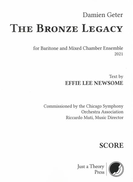 The Bronze Legacy : For Baritone and Mixed Chamber Ensemble (2021).