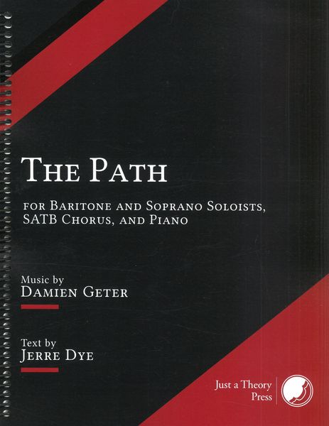 The Path : For Baritone and Soprano Soloists, SATB Chorus, and Piano.