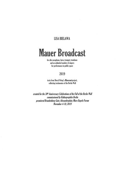 Mauer Broadcast : For Alto Saxophone, Horn, Trumpet, Trombone, and An Unlimited Number of Singers.