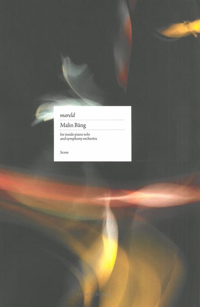 Mareld : For Inside Piano and Symphony Orchestra (2022).