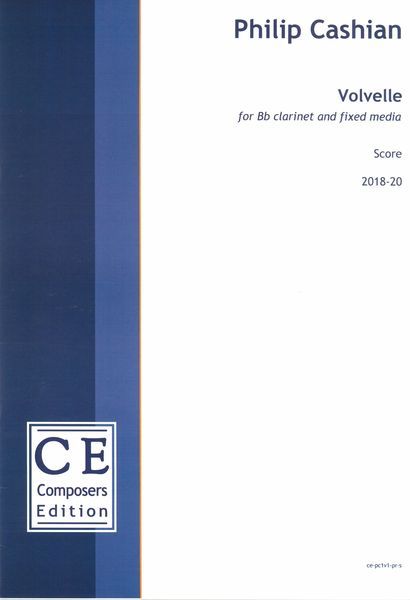 Volvelle : For B Flat Clarinet and Fixed Media (2018-2020) [Download].
