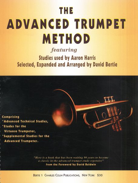 Advanced Trumpet Method : Featuring Studies Used by Aaron Harris / Selected by David Bertie.
