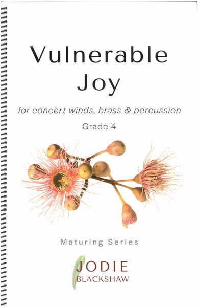 Vulnerable Joy : For Concert Winds, Brass and Percussion.