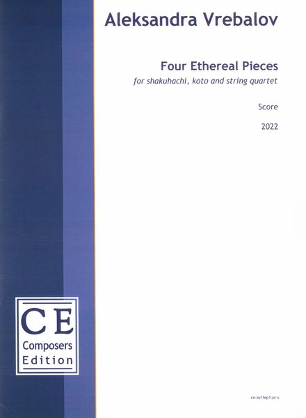 Four Ethereal Pieces : For Shakuhachi, Koto and String Quartet (2022).