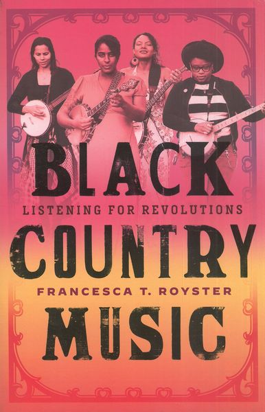 Black Country Music : Listening For Revolutions.