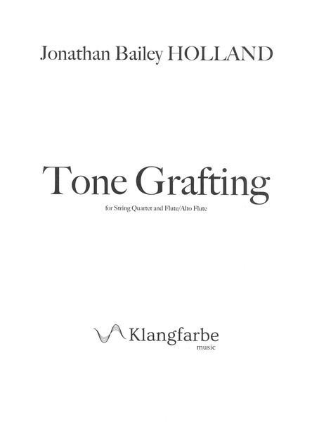 Tone Grafting : For String Quartet and Flute/Alto Flute.