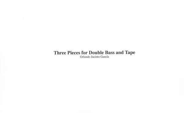 Three Pieces : For Double Bass and Tape (1990).