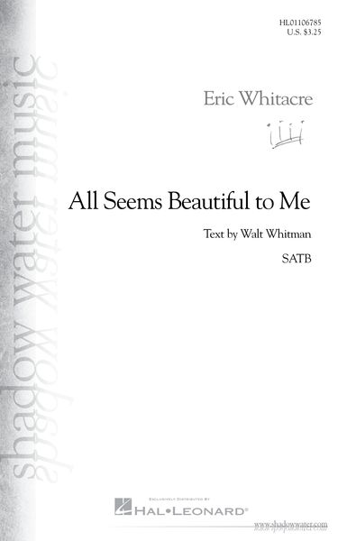 All Seems Beautiful To Me : For SATB Choir.