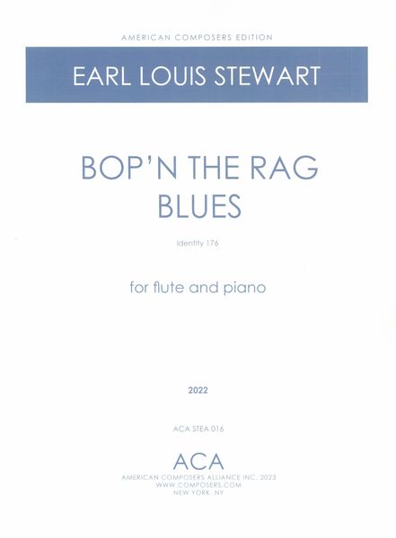 Bop'n The Rag Blues, Identity 176 : For Flute and Piano (2022).