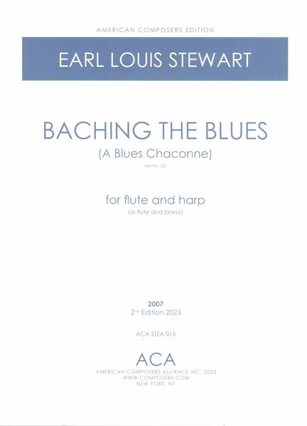 Baching The Blues (A Blues Chaconne), Identity 123 : For Flute and Harp (Or Piano) (2007).