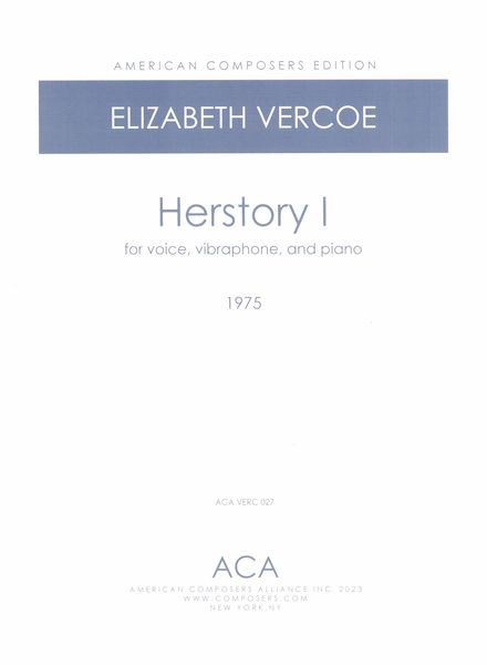 Herstory I : For Voice, Vibraphone and Piano (1975).